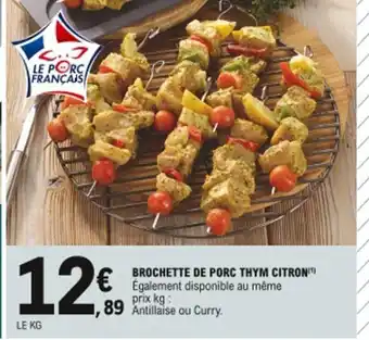 E.Leclerc Brochette de Porc Thym Citron offre