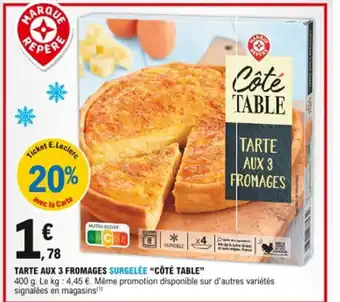 E.Leclerc Tarte Aux 3 Fromages Surgelée Côté Table offre