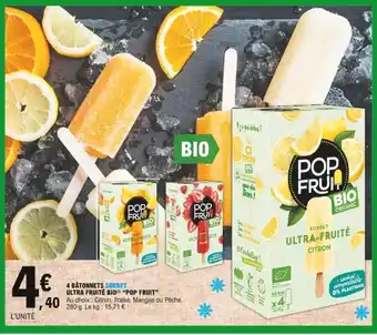 E.Leclerc Ultra Fruite Bio Pop Fruit 4 Bâtonnets Sorbet offre