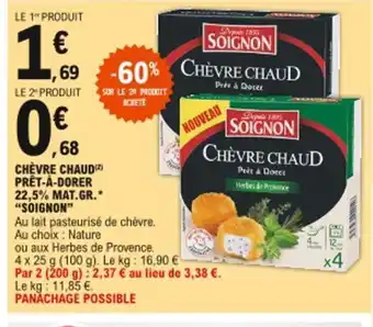 E.Leclerc Soignon Chèvre Chaud Prêt à Dorer 22,5% Mat Gr offre