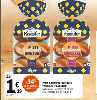 E.Leclerc Brioche Pasquier P'Tit Sandwich Bretzel offre