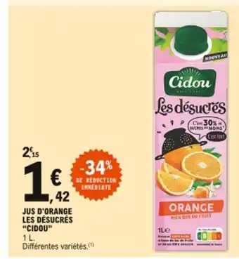 E.Leclerc Cidou Jus d'Orange Les Désucrés offre
