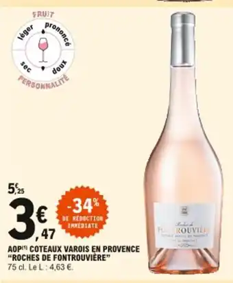 E.Leclerc Roches de Fontrouvière AOP Coteaux Varois En Provence offre