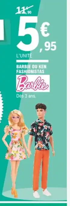 E.Leclerc Barbie Ou Ken Fashionistas offre