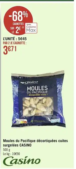 Casino Supermarchés Moules du Pacifique Décortiquées Cuites Surgelées Casino offre