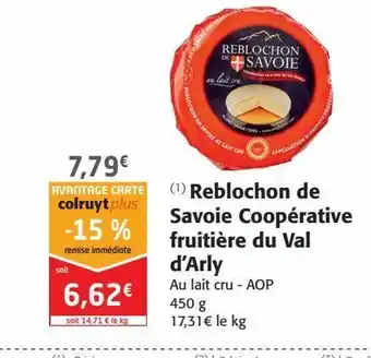 Colruyt Reblochon de savoie coopérative fruitière du val d'arly offre