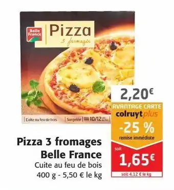 Colruyt Pizza 3 fromages belle france offre