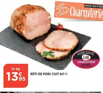 Bi1 Rôti de Porc Cuit bi1 offre