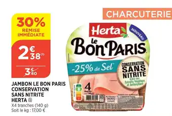 Bi1 Jambon Le Bon Paris Conservation Sans Nitrite Herta offre