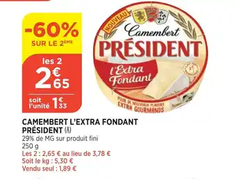 Bi1 Camembert L'Extra Fondant Président offre