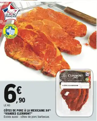 E.Leclerc Côtes De Porc À La Mexicaine X4 "Viandes Clermont" offre