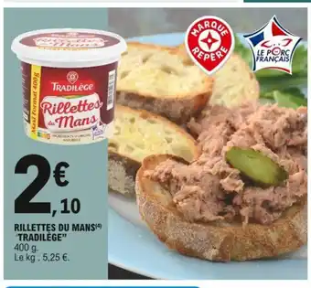 E.Leclerc Rillettes Du Mans "Tradilège" offre