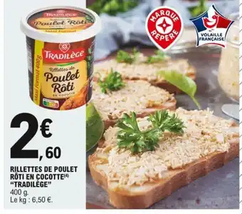 E.Leclerc Rillettes De Poulet Rôti En Cocotte "Tradilège" offre