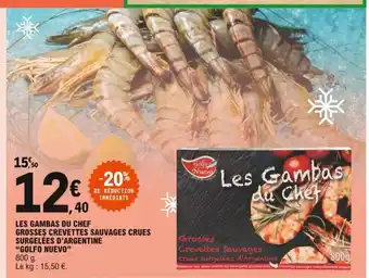 E.Leclerc Les Gambas Du Chef Grosses Crevettes Sauvages Crues Surgelées D'Argentine "Golfo Nuevo" offre