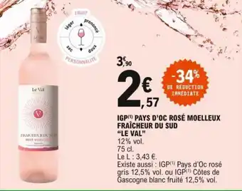 E.Leclerc IGP Pays D'Oc Rosé Moelleux FraÎcheur Du Sud "Le Val" offre