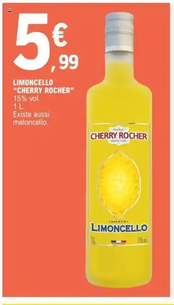 E.Leclerc Limoncello "Cherry Rocher" offre