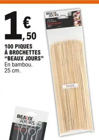 E.Leclerc 100 Piques À Brochettes "Beaux Jours" offre
