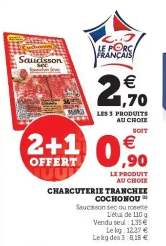 Super U Charcuterie Tranchee Cochonou offre