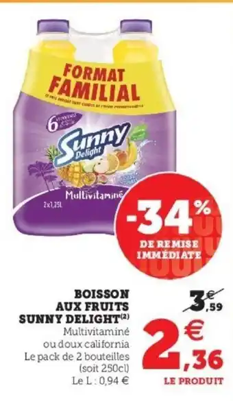 Super U Boisson Aux Fruits Sunny Delight offre
