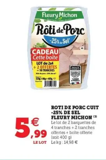 Super U Roti De Porc Cuit -25% De Sel Fleury Michon offre