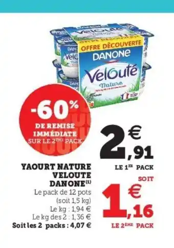 Super U Yaourt Nature Veloute Danone offre