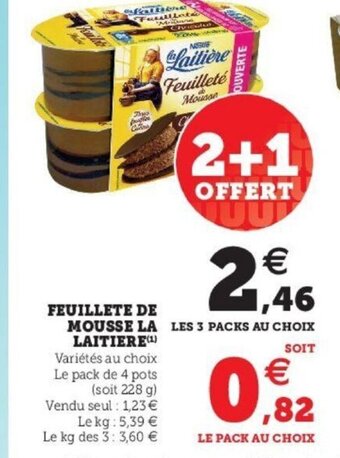 Super U Feuillete De Mousse La Laitiere offre