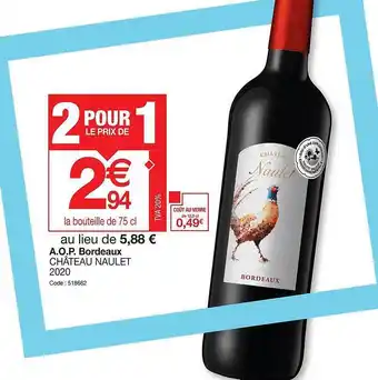 Promocash A.o.p. Bordeaux Château Naulet 2020 offre