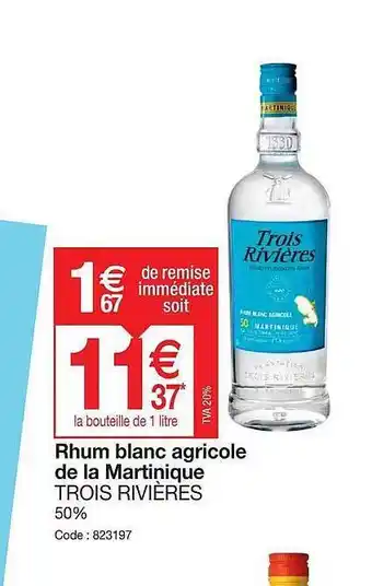 Promocash Rhum Blanc Agricole De La Martinique Trois Rivières offre