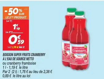 Netto NETTO boisson super fruits cranberry à l'eau de source netto offre