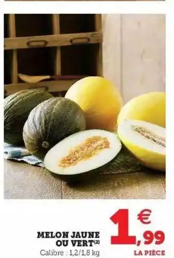 Hyper U Melon Jaune Ou Vert offre