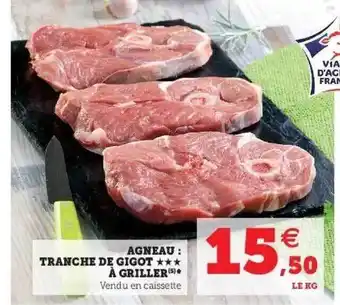 Hyper U Agneau : Tranche De Gigot *** à Griller offre