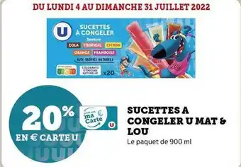 Super U Sucettes à Congeler U Mat & Lou offre