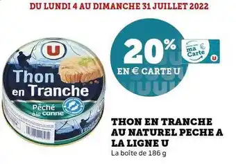 Super U Thon En Tranche Au Naturel Pêche à La Ligne U offre