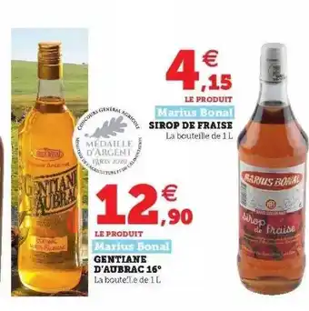 Super U Sirop De Fraise Marius Bonal, Gentlane D'aubrac 16° Marius Bonal offre