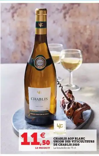 Super U Chablis AOP Blanc Union Des Viticulteurs de Chablis 2020 offre