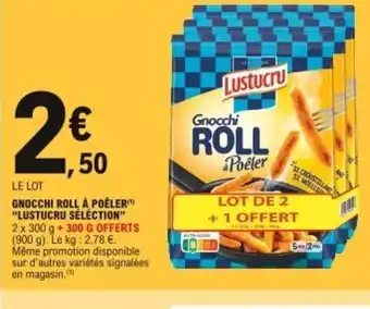 E.Leclerc Lustucru Séléction Gnocchi Roll à Poêler offre