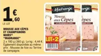 E.Leclerc Mousse Aux Cèpes Et Champignons Noirs Madrange offre
