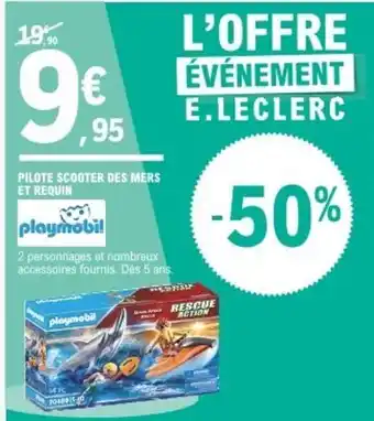 E.Leclerc Playmobil Pilote Scooter Des Mers Et Requin offre