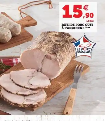 Super U Rôti de Porc Cuit à l'Ancienne offre