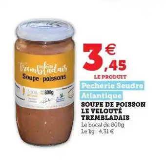 Super U Soupe de Poisson Le Velouté Trembladais offre