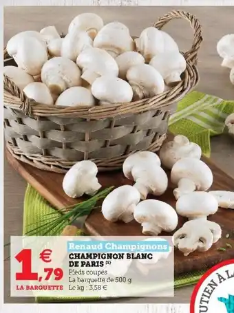 Super U Champignon Blanc de Paris offre