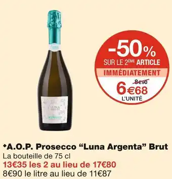 Monoprix Luna argenta a.o.p. prosecco brut offre