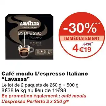 Monoprix Lavazza café moulu l’espresso italiano offre
