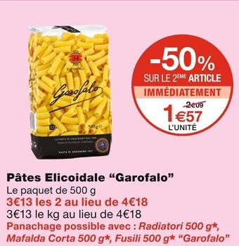 Monoprix Garofalo pâtes elicoidale offre