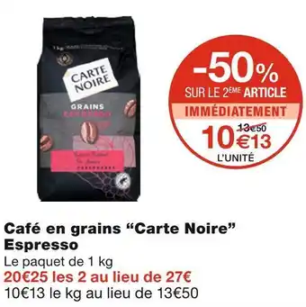Monoprix Carte noire café en grains espresso offre