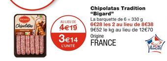 Monoprix Bigard chipolatas tradition offre