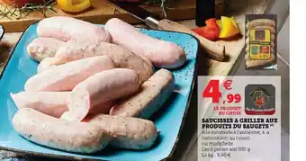 Super U Saucisses A Griller Aux Produits Du Saugets offre