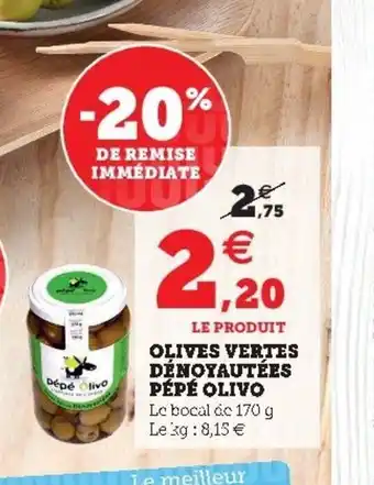Super U Olives Vertes Dénoyautées Pépé Olivo offre