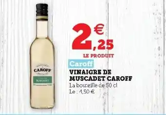 Super U Vinaigre De Muscadet Caroff offre