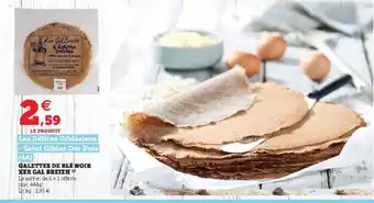 Super U Galettes De Blé Noir Ker Gal Breizh offre